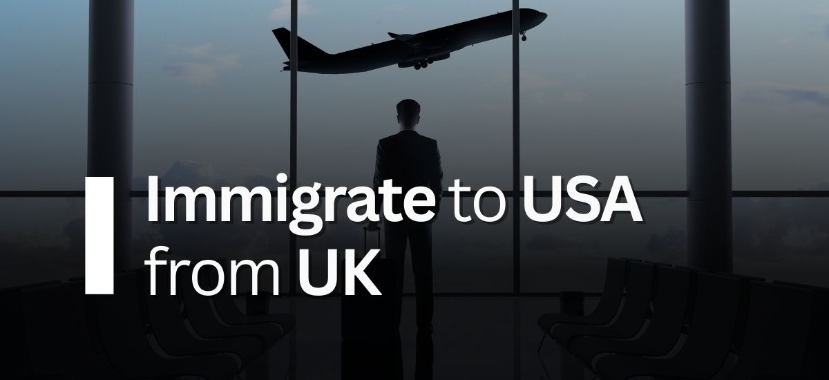 Immigrate to USA from UK